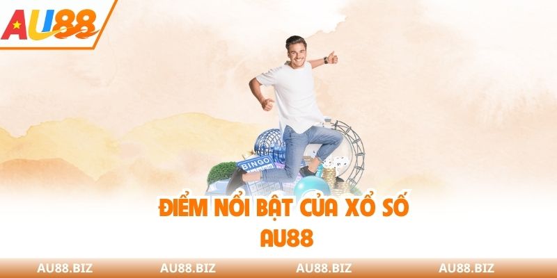 Điểm nổi bật của xổ số AU88